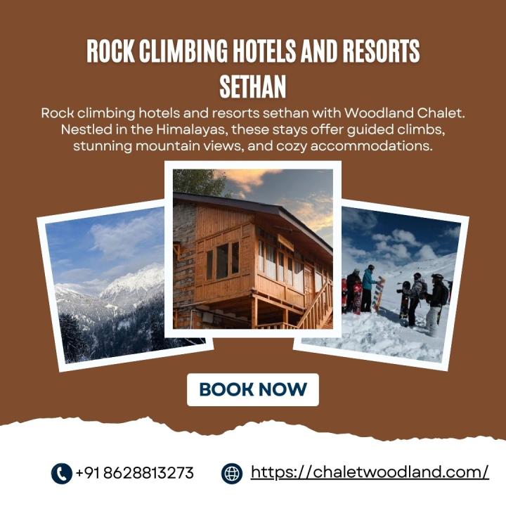 Thrilling Rock Climbing Hotels &amp; Resorts in Sethan, Himachal Pradesh	